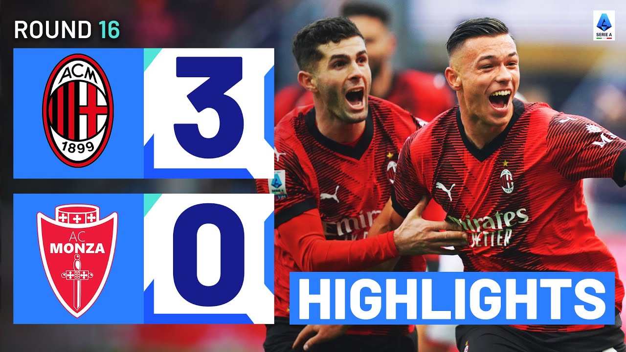 MILAN-MONZA 3-0 | HIGHLIGHTS | 18-year Old Scores In Emphatic Milan Win ...