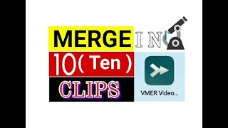 How to merge video in VMER Video Merger 2021 | How to collage video parts | how video parts collects