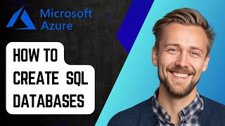 How to Create Azure SQL Databases [2025 Guide]