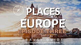 Discover 10 Best Places to Visit in Europe! Third Episode, Quick Travel Guide 2023-2024