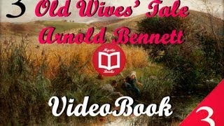 Old Wives' Tale By Arnold Bennett (Book III Sophia) Full