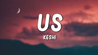 keshi - us (Lyrics)