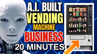 I ASKED A.I. ChatGPT4 To build a VENDING MACHINE BUSINESS....... IT DID !!!!!