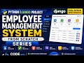 Python Django Project | Employee Management System from Scratch Series | Master Django by Building