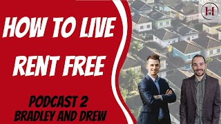 How to Live Rent Free by House Hacking! | Podcast 2