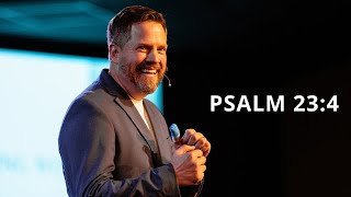 My Shepherd | Psalm 23:4 (Sermon Only)