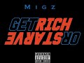 migz get rich or starve gros