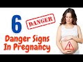 6 Danger Signs in Pregnancy | Warning Signs During Pregnancy