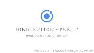 Ionic Component of the Day (Button) - Part 2
