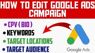 How to edit google ads campaign | How to edit google adwords campaign