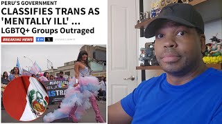 Peru Just Classified Trans as MENTALLY ILL!