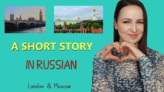 349. 15 Minutes Short Story about Moscow and London