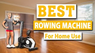 Best Rowing Machine for Home Use - Rowing Machines Reviews 2020