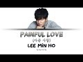 Lee Min Ho - Painful Love (Sing along lyrics Han/Rom/Eng)