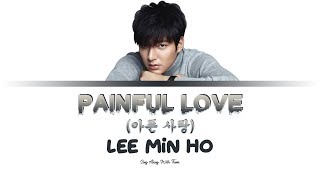 Lee Min Ho - Painful Love Sing Along Lyrics Hanromeng