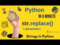 str.replace(old, new[, count]) - Replace Substrings in Python Strings