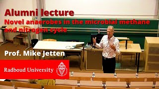 Alumni lecture: Anaerobics in the microbial methane and nitrogen cycle