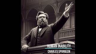 Human Inability by Charles Spurgeon