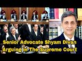 Amazing Argument By Sr. Advocate Shyam Divan | The Supreme Court of India