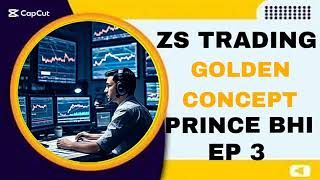 z's trading golden concept  EP 3                prince bhi faha bhi #concept #goot #prince