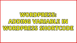 Wordpress: Adding variable in Wordpress shortcode