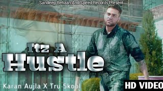 Itz A Hustle | Karan Aujla | Bacthefu*up| Take10 Records