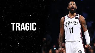 Kyrie Irving - "TRAGIC" ᴴᴰ