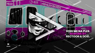 Drzneday, Rectoor feat. Ninna M - Vodi Me Na Ples (Rectoor \u0026 doel Rework)