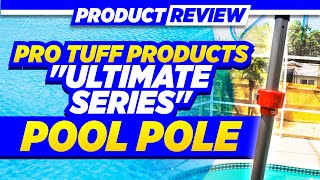 I Tested ProTuff’s Pool Pole for a Month - Here’s the Verdict