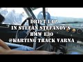 stefan stefanov drift onboard at karting track varna bmw e30