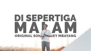 Di Sepertiga Malam - Rey Mbayang (saxophone cover by Yohanes Arsadewa)