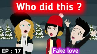 Fake love part 17 | Stories in English | Learn English | English animation | Sunshine English