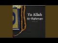 Ya Allah Ar-Rahman (I Was Lost)