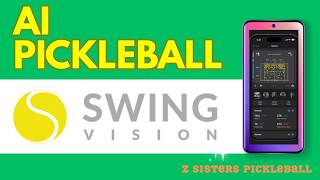 Z Sisters Pickleball vs Swing Vision - Our First AI Experience