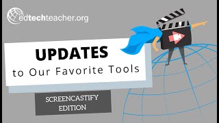 Updates to Our Favorite Tools: Screencastify