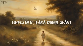 Tineret Ekklesia | Imposibil Fara Duhul Sfant | Pastor Liviu Trifa | Ekklesia Oradea