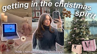 GETTING IN THE CHRISTMAS SPIRIT ⭐️ how to romanticize the holidays, decorating, night routine, etc