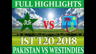 1st T20 | Highlights |Pakistan Vs West indies 2018