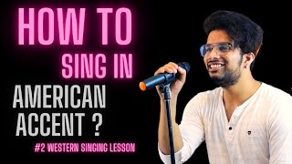 #2 How to Sing in American Accent ?? | Western Pop Lessons | Lesson 2 | Paarth Singh | Hindi