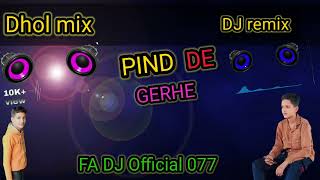 PIND DE GERHE Dhol Remix | Rupinder Handa ft. Lahoria Production | New Punjabi Songs Dj Remix Song