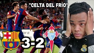 Barcelona 3 Celta de Vigo 2 REACCIÓN MADRIDISTA REMONTADA