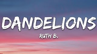 Ruth B. - Dandelions (With Lyrics)