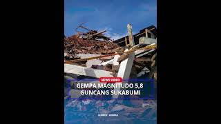 Gempa M 5,8 Guncang Sukabumi, BMKG Minta Warga Jangan Panik