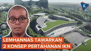 Lemhannas Tawarkan 2 Konsep Pertahanan IKN ke Pemerintah