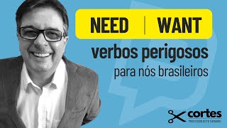 Need e Want - O perigo desses verbos!  |  Cortes do Professor Beto Camargo