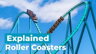 Roller Coasters EXPLAINED in 5 Minutes