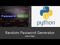 Random Password Generator Using Python (Part 3)