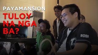 Payamansion tuloy na tuloy na ba?? | WIP 63