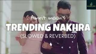 🔥🎶 "Trending Nakhra: Lofi Beat | Amrit Maan ft. Ginni Kapoor | Intense 🎵  Punjabi Song  🎬#bambbeats