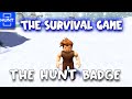 The Hunt: First Edition - The Survival Game BADGE  [ROBLOX]